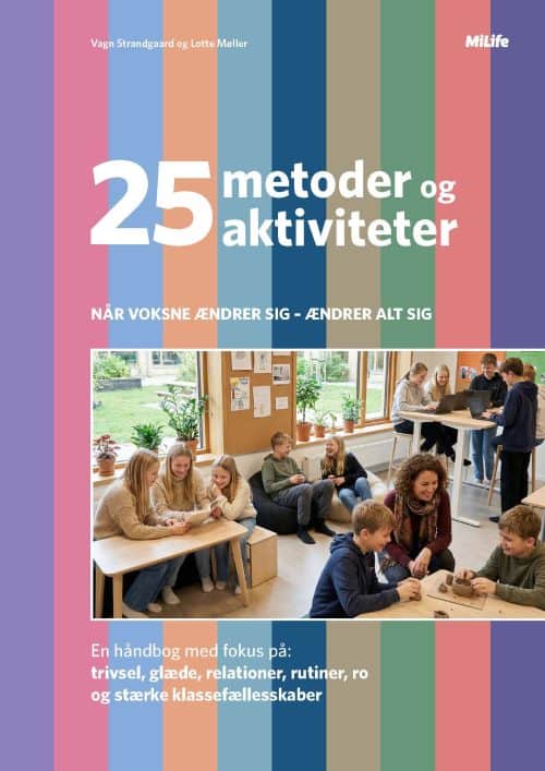 Gratis bog med 25 konkrete metoder til trivsel, elevdeltagelse og forebyggelse af skolevægring i indskoling, mellemtrin og udskoling.