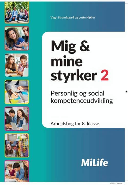 Mig & mine styrker – arbejdsbog i personlig og social kompetenceudvikling til 8. klasse fra MiLife
