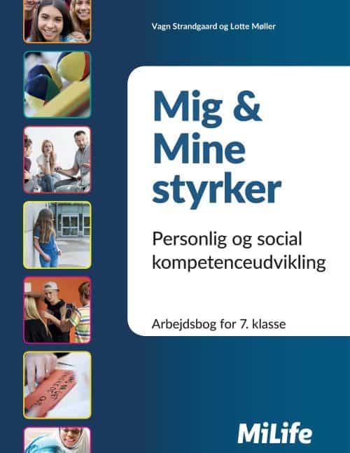 Mig & Mine styrker – arbejdsbog for 7. klasse i personlig og social kompetenceudvikling